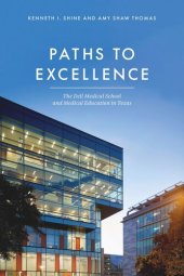 book Paths to Excellence: The Dell Medical School and Medical Education in Texas