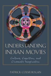 book Understanding Indian Movies: Culture, Cognition, and Cinematic Imagination