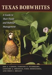 book Texas Bobwhites: A Guide to Their Foods and Habitat Management