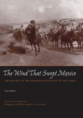 book The Wind that Swept Mexico: The History of the Mexican Revolution of 1910-1942