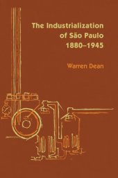 book The Industrialization of São Paulo, 1800-1945