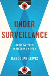 book Under Surveillance: Being Watched in Modern America