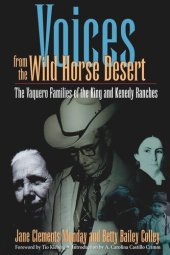 book Voices from the Wild Horse Desert: The Vaquero Families of the King and Kenedy Ranches