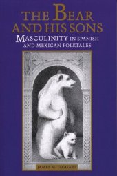 book The Bear and His Sons: Masculinity in Spanish and Mexican Folktales