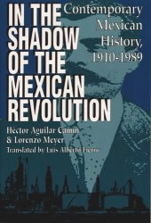 book In the Shadow of the Mexican Revolution: Contemporary Mexican History, 1910–1989