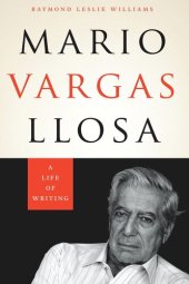 book Mario Vargas Llosa: A Life of Writing