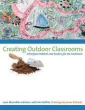 book Creating Outdoor Classrooms: Schoolyard Habitats and Gardens for the Southwest