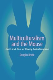 book Multiculturalism and the Mouse: Race and Sex in Disney Entertainment