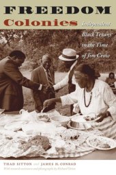 book Freedom Colonies: Independent Black Texans in the Time of Jim Crow