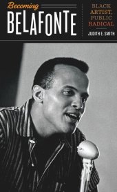 book Becoming Belafonte: Black Artist, Public Radical