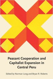 book Peasant Cooperation and Capitalist Expansion in Central Peru