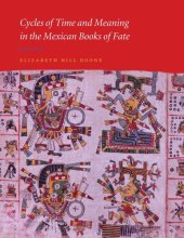 book Cycles of Time and Meaning in the Mexican Books of Fate