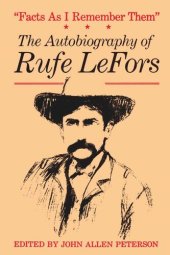 book Facts as I Remember Them: The Autobiography of Rufe LeFors