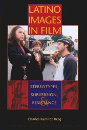 book Latino Images in Film: Stereotypes, Subversion, and Resistance