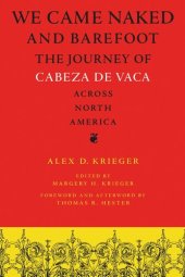 book We Came Naked and Barefoot: The Journey of Cabeza de Vaca across North America