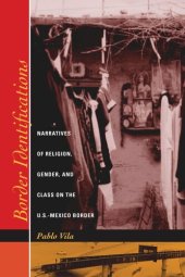 book Border Identifications: Narratives of Religion, Gender, and Class on the U.S.-Mexico Border