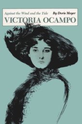 book Victoria Ocampo: Against the Wind and the Tide