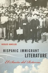 book Hispanic Immigrant Literature: El Sueño del Retorno