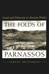 book The Folds of Parnassos: Land and Ethnicity in Ancient Phokis