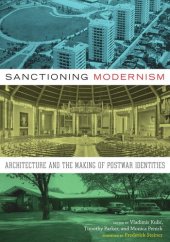 book Sanctioning Modernism: Architecture and the Making of Postwar Identities