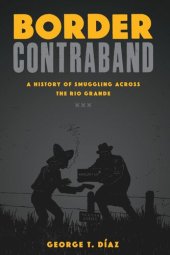 book Border Contraband: A History of Smuggling across the Rio Grande