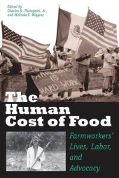 book The Human Cost of Food: Farmworkers' Lives, Labor, and Advocacy