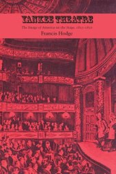 book Yankee Theatre: The Image of America on the Stage, 1825–1850