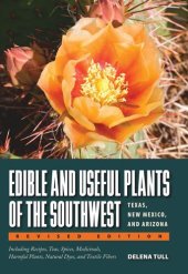 book Edible and Useful Plants of the Southwest: Texas, New Mexico, and Arizona