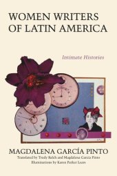 book Women Writers of Latin America: Intimate Histories