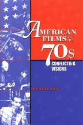 book American Films of the 70s: Conflicting Visions