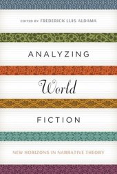 book Analyzing World Fiction: New Horizons in Narrative Theory