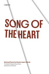 book Song of the Heart: Selected Poems by Ramón López Velarde