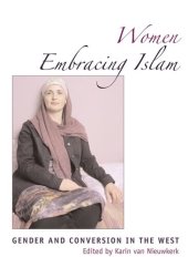 book Women Embracing Islam: Gender and Conversion in the West