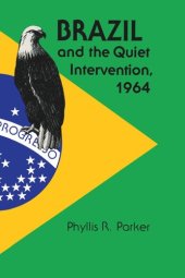 book Brazil and the Quiet Intervention, 1964