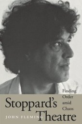 book Stoppard's Theatre: Finding Order amid Chaos