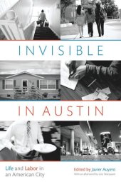 book Invisible in Austin: Life and Labor in an American City