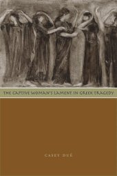 book The Captive Woman's Lament in Greek Tragedy