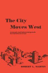 book The City Moves West: Economic and Industrial Growth in Central West Texas