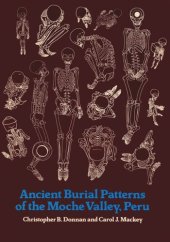 book Ancient Burial Patterns of the Moche Valley, Peru