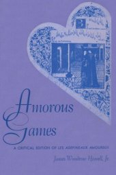 book Amorous Games: A Critical Edition of Les adevineaux amoureux