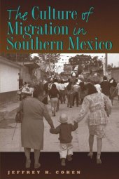 book The Culture of Migration in Southern Mexico