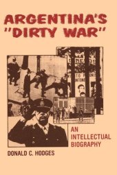 book Argentina's "Dirty War": An Intellectual Biography