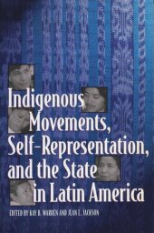 book Indigenous Movements, Self-Representation, and the State in Latin America