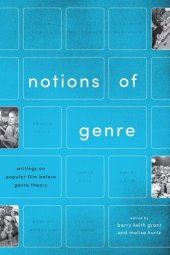 book Notions of Genre: Writings on Popular Film Before Genre Theory