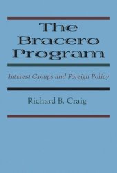 book The Bracero Program: Interest Groups and Foreign Policy