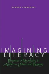 book Imagining Literacy: Rhizomes of Knowledge in American Culture and Literature