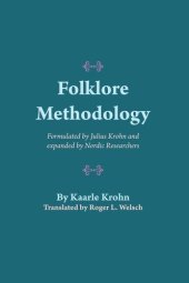 book Folklore Methodology: Formulated by Julius Krohn and Expanded by Nordic Researchers