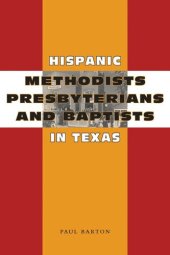 book Hispanic Methodists, Presbyterians, and Baptists in Texas