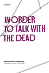 book In Order to Talk with the Dead: Selected Poems of Jorge Teillier