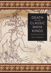 book Death and the Classic Maya Kings